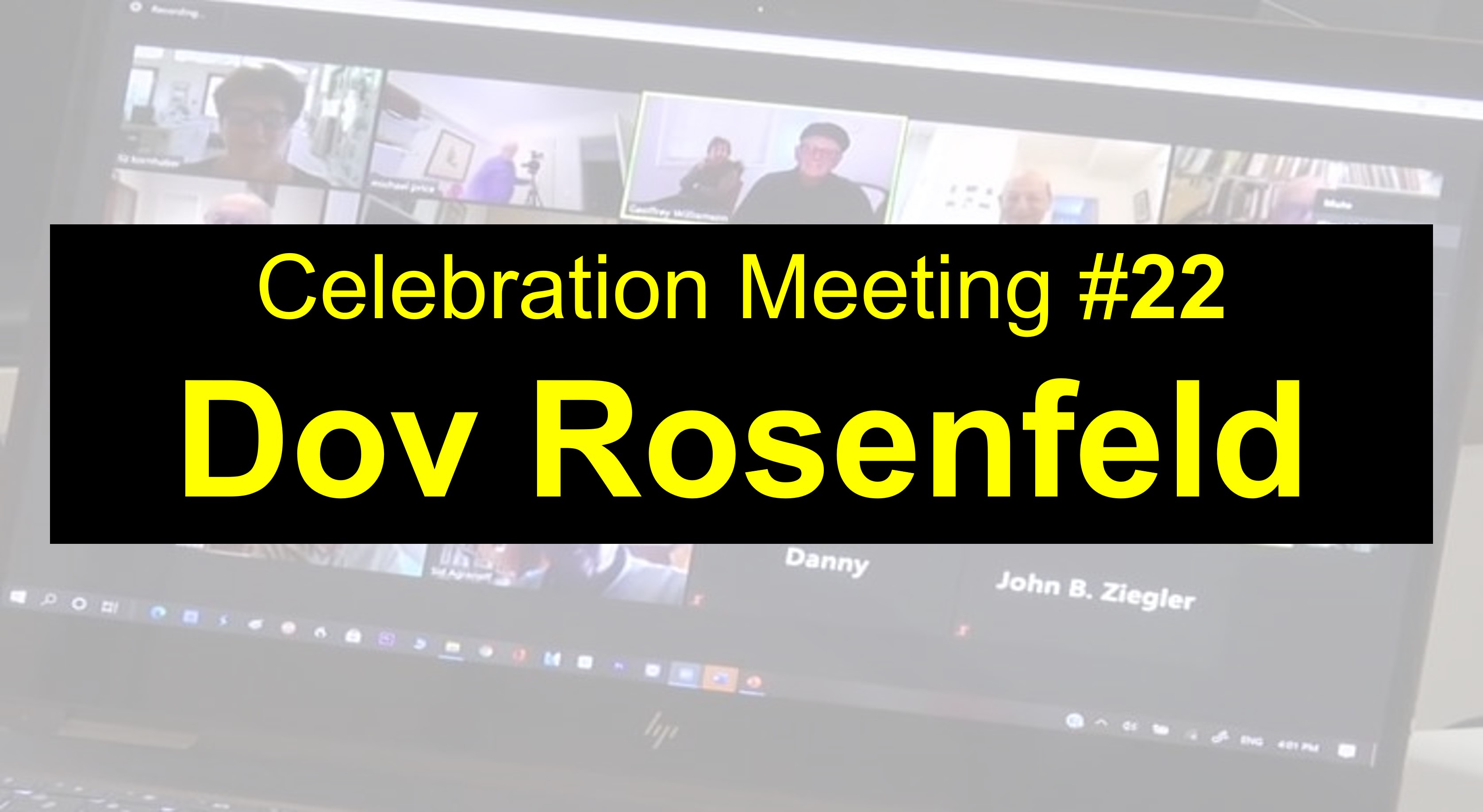  #43 2022 - Celebration Meeting - #22 Dov Rosenfeld
