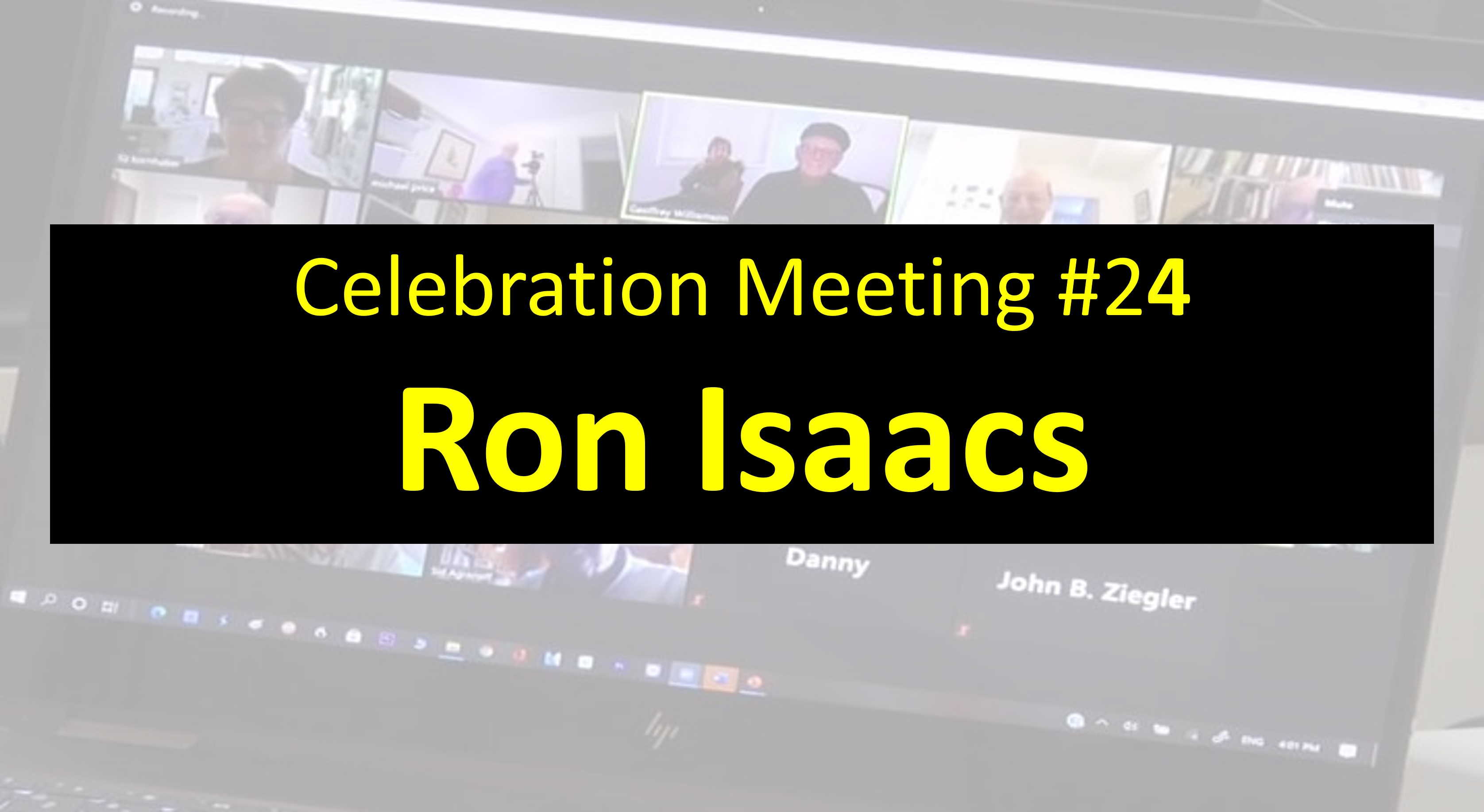  #45 2022 - Celebration Meeting - #24 Ron Isaacs