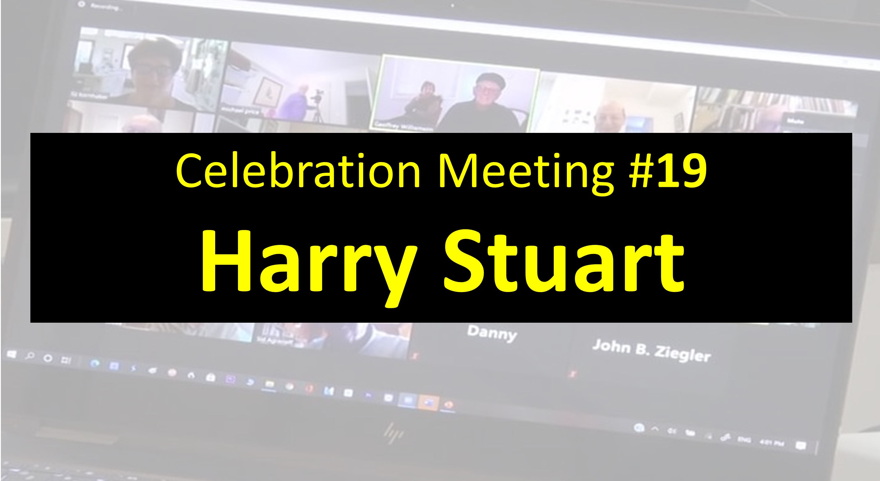 Celebration Meeting - #19 Harry Stuart